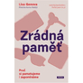 Zrádná paměť - Proč si pamatujeme i zapomínáme
