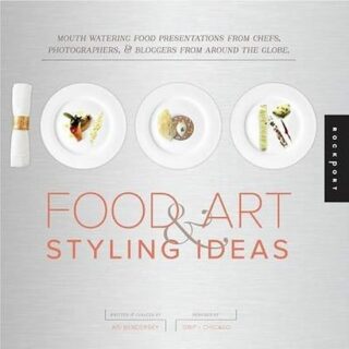 1,000 Food Art and Styling Ideas - Bendersky Ari