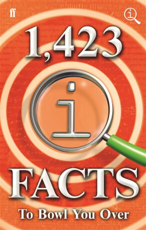 1,423 QI Facts to Bowl You Over - John Lloyd,James Harkin,Anne Miller