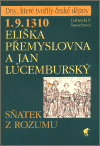 1.9.1310 Eliška Přemyslovna a Jan Lucemburský - Gabriela V. Šarochová