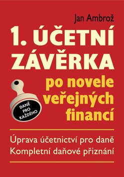 1. účetní závěrka po novele veřejných financí - Jan Ambrož
