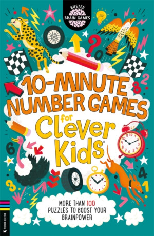 10-Minute Number Games for Clever KidsÂ® - Dr Gareth Moore