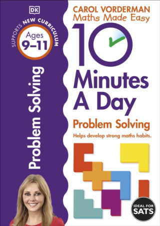 10 Minutes A Day Problem Solving, Ages 9-11 (Key Stage 2) - Carol Vorderman