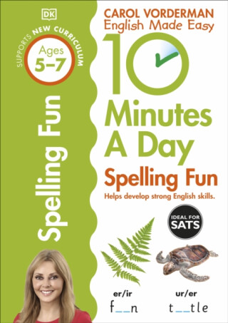 10 Minutes A Day Spelling Fun, Ages 5-7 (Key Stage 1) - Carol Vorderman