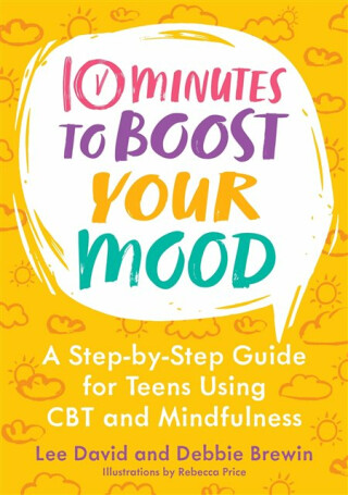 10 Minutes to Boost Your Mood - David Lee,Debbie Brewin