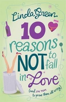 10 Reasons Not to Fall in Love - Linda Greenová