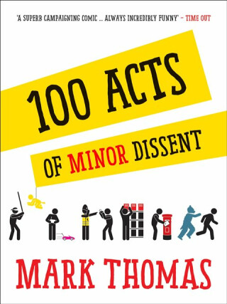 100 Acts Of Minor Dissent - Thomas Mark