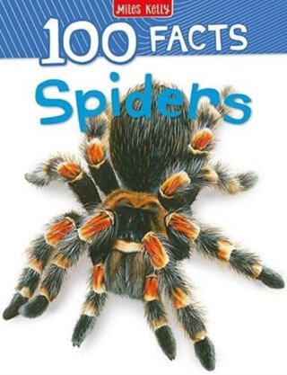 100 Facts Spiders - Camilla de la Bédoyére