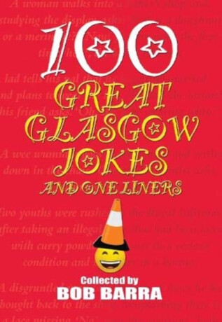 100 Great Glasgow Jokes and One Liners - Bob Barra