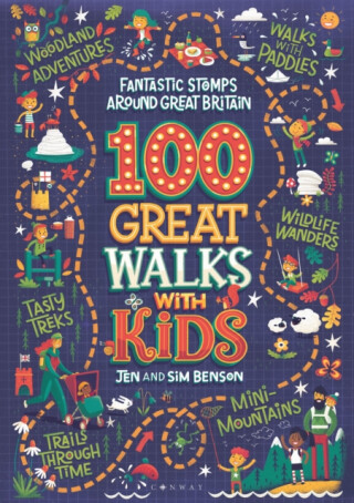 100 Great Walks with Kids - Jen Benson,Sim Benson