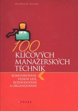 100 klíčových manažerských technik - Oldřich Šuleř
