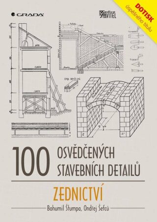 100 osvědčených stavebních detailů Zednictví - Ondřej Šefců,Bohumil Štumpa