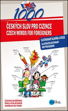1000 Czech Words for Foreigners - Charles du Parc,Pavla Poláchová,Zuzana Bušíková