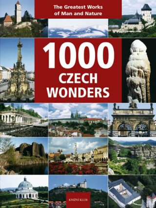 1000 Czech Wonders - Vladimír Soukup,Zdeněk Thoma,Petr David st.