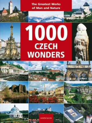 1000 Czech Wonders - Vladimír Soukup,Zdeněk Thoma,Petr David st.