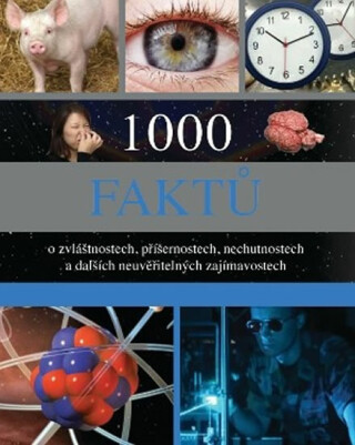 1000 faktů o zvláštnostech, příšernostech, nechutn… - John Guest