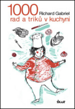 1000 rad a triků v kuchyni - Gabriel Richard