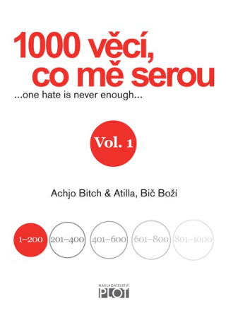 1000 věcí, co mě serou 1 - Achjo Bitch,Atilla, Bič Boží