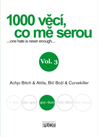 1000 věcí, co mě serou 3 - Achjo Bitch,Atilla, Bič Boží, Curvekiller