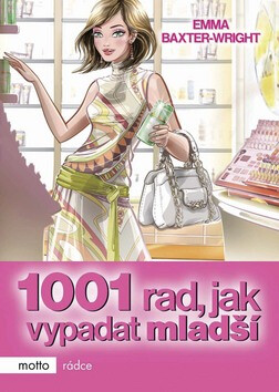 1001 rad,jak vypadat mladší - Emma Baxterová-Wrightová