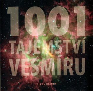 1001 tajemství vesmíru - Piers Bizony