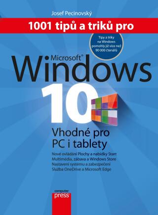 1001 tipů a triků pro Microsoft Windows 10 - Josef Pecinovský