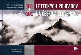 101+101 Leteckých pohľadov na Česko a Slovensko - Martina Grznárová,Bohuš Schwarzbacher