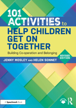 101 Activities to Help Children Get On Together - Helen Sonnet,Jenny Mosley