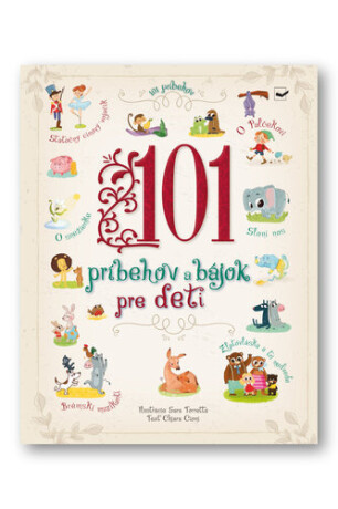 101 príbehov a bájok pre deti - Chiara Cioni,Sarra Torretta