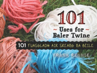 101 Uses of Baler Twine - Rennie