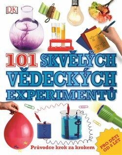 101 skvělých vědeckých experimentů - Neil Ardley