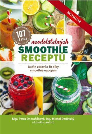 107 neodolatelných smoothie receptů - Ondrašáková Petra,Dedinský Michal