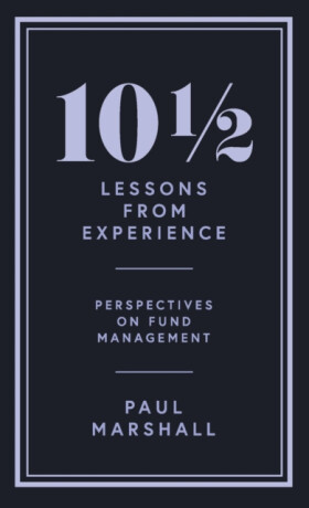 10Â½ Lessons from Experience - Paul Marshall