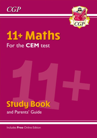11+ CEM Maths Study Book (with Parentsâ€™ Guide & Online Edition) - CGP Books