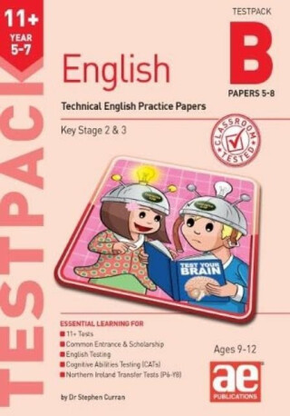 11+ English Year 5-7 Testpack B Practice Papers 5-8 - Dr Stephen C Curran,Katrina MacKay