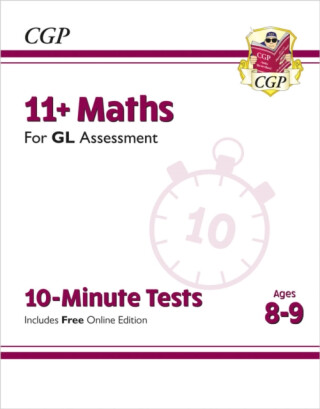 11+ GL 10-Minute Tests: Maths - Ages 8-9 (with Online Edition) - CGP Books