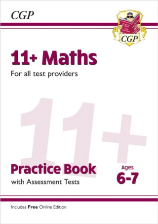 11+ Maths Practice Book & Assessment Tests - Ages 6-7 (for all test providers) - CGP Books