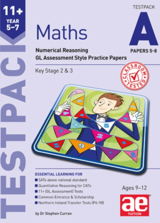 11+ Maths Year 5-7 Testpack A Papers 5-8 - Stephen C. Curran,Anne-Marie Choong,Dr. Tandip Singh Mann