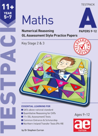 11+ Maths Year 5-7 Testpack A Papers 9-12 - Stephen C. Curran