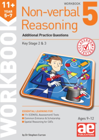 11+ Non-verbal Reasoning Year 5-7 Workbook 5 - Dr Stephen C Curran,Andrea F. Richardson