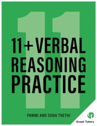 11+ Verbal Reasoning Practice - Pammi Thethi,Sona Thethi
