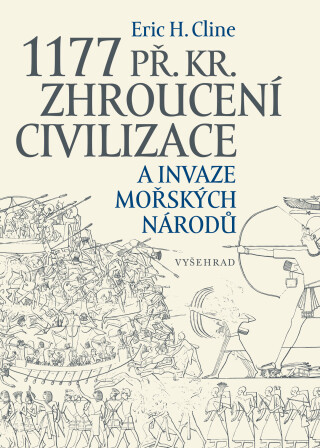 1177 př. Kr. Zhroucení civilizace a invaze mořských národů - Eric Cline