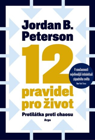 12 pravidel pro život - Jordan B. Peterson