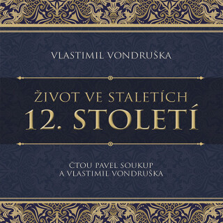 12. století ze série Život ve staletích - Vlastimil Vondruška