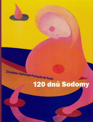 120 dnů Sodomy - Donatien A. F. de Sade