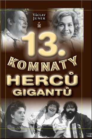 13. komnaty herců gigantů - Václav Junek