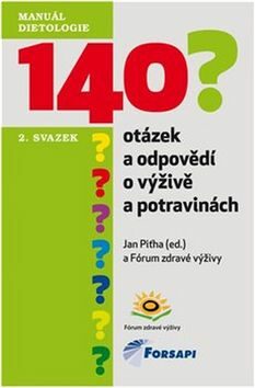 140 otázek a odpovědí o výživě a potravinách - II. svazek - Jan Piťha,Fórum zdravé výživy