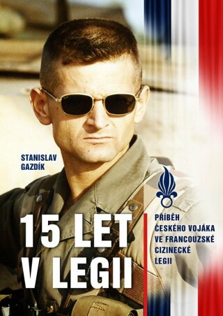 15 let v legii - Stanislav Gazdik