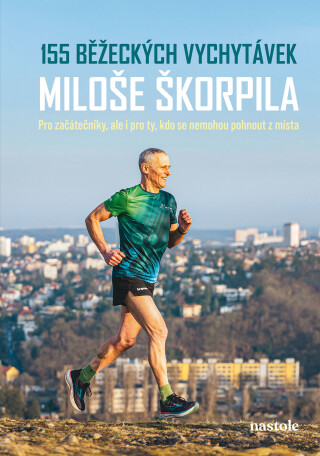 155 běžeckých vychytávek Miloše Škorpila  - Miloš Škorpil