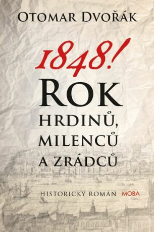 1848! - Otomar Dvořák